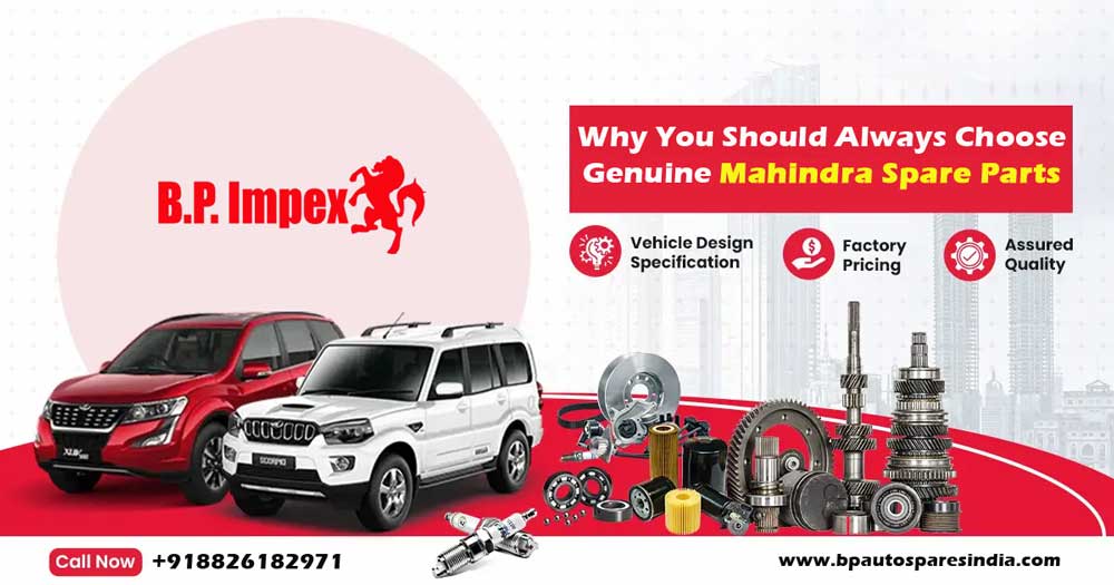 Why You Should Always Choose Genuine Mahindra Spare Parts